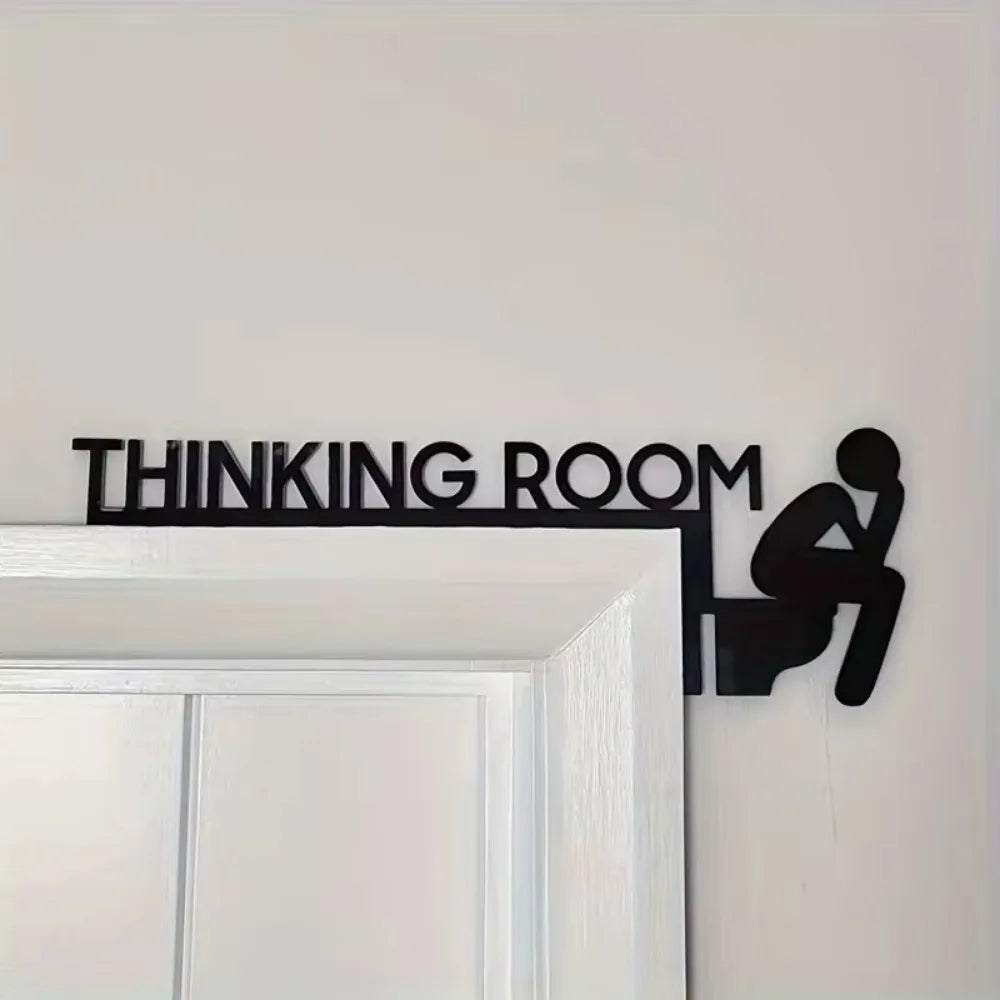 Thinking Room Toilet Door Sign